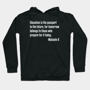 Education is the Passport Quote | Malcolm X | Black Lives | African American Hoodie